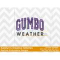 Gumbo Weather Arched Satin 4x4