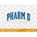 Pharm D Arched Satin 4x4 Embroidery