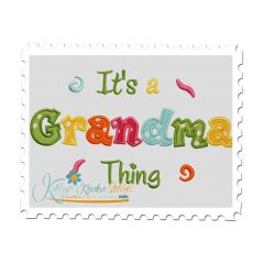 It's a Grandma Thing Applique (6x10 and 11x7)