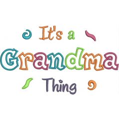 It's a Grandma Thing Fill (6x10 and11x7) Snap Shot