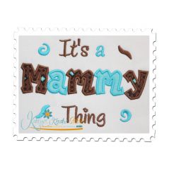 It's a Mammy Thing Applique