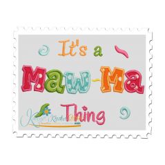 It's a Maw-Ma Thing Applique
