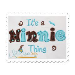 It's a Ninnie Thing Applique (6x10 and 11x7)