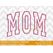 Mom Arched Applique Embroidery