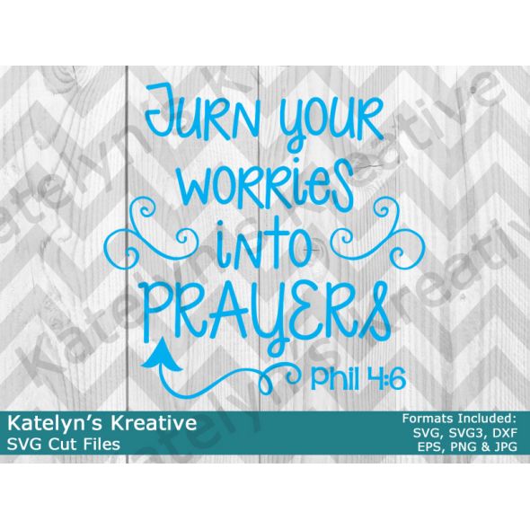 Turn Your Worries Into Prayers
