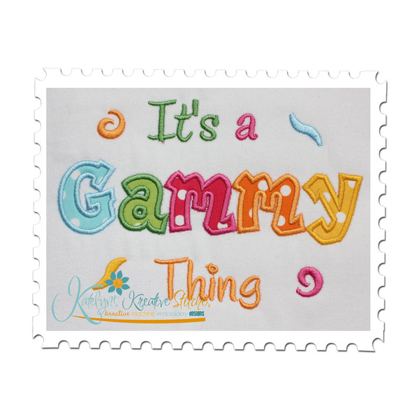 It's a Gammy Thing Applique