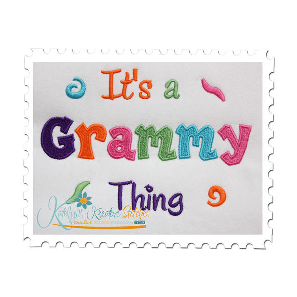 It's a Grammy Thing Applique (5x7)