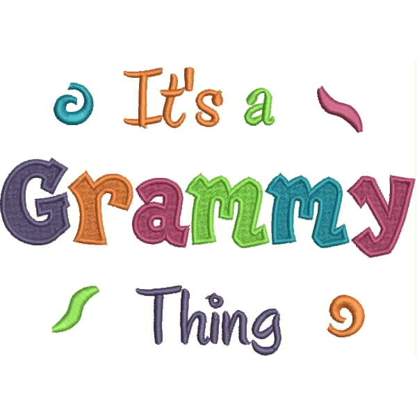 It's a Grammy Thing Fill Stitch (5x7) Snap Shot