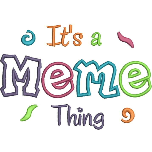 It's a Meme Thing Applique Snap Shot