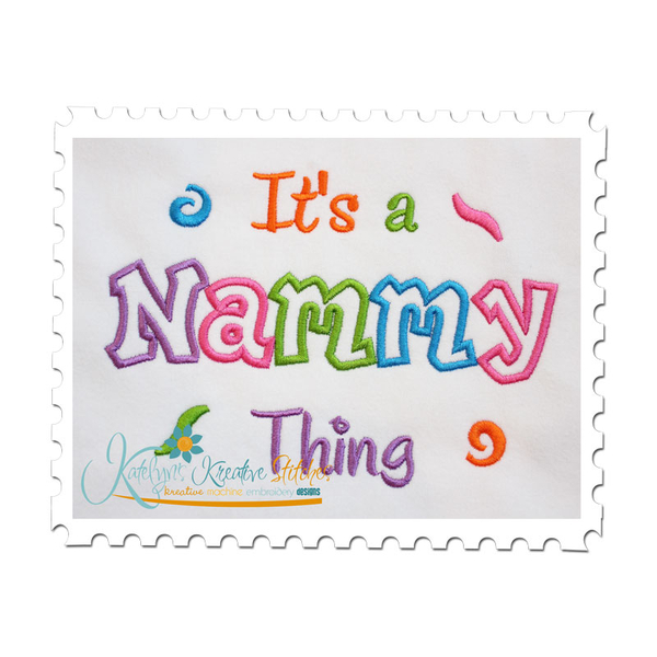 It's a Nammy Thing Applique