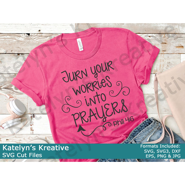 Turn Your Worries Into Prayers