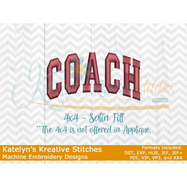 Coach Arched Satin 4x4 Embroidery / Katelyns Kreative Stitches