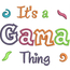 It's a Gama Thing Applique Snap Shot It's a Gama Thing Applique Snap Shot