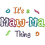 It's a Maw-Ma Thing Applique Snap Shot