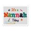 It's a Nannah Thing Fill (5x7)